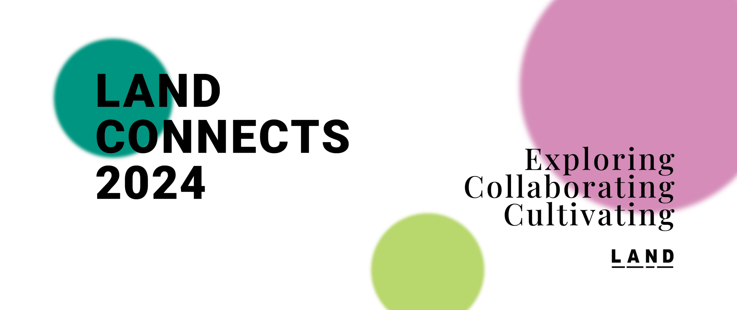 LAND Connects, banner for a teamworking event